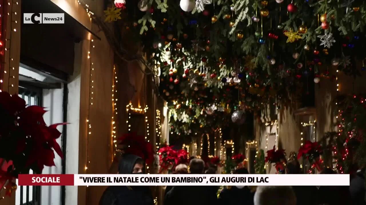 Vivi il Natale come un bambino: gli auguri del network LaC