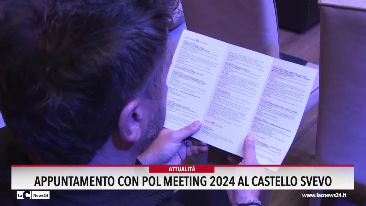 Appuntamento con Pol Meeting 2024 al Castello Svevo