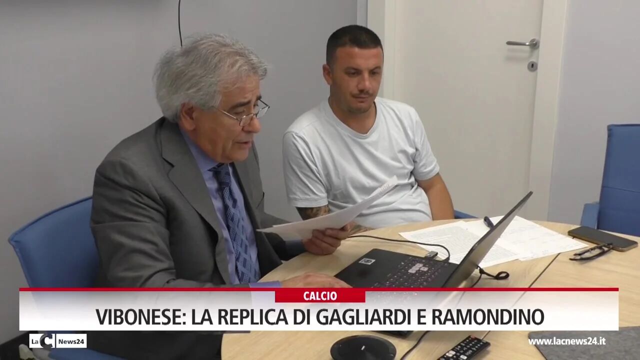 Vibonese: la replica di Gagliardi e Ramondino