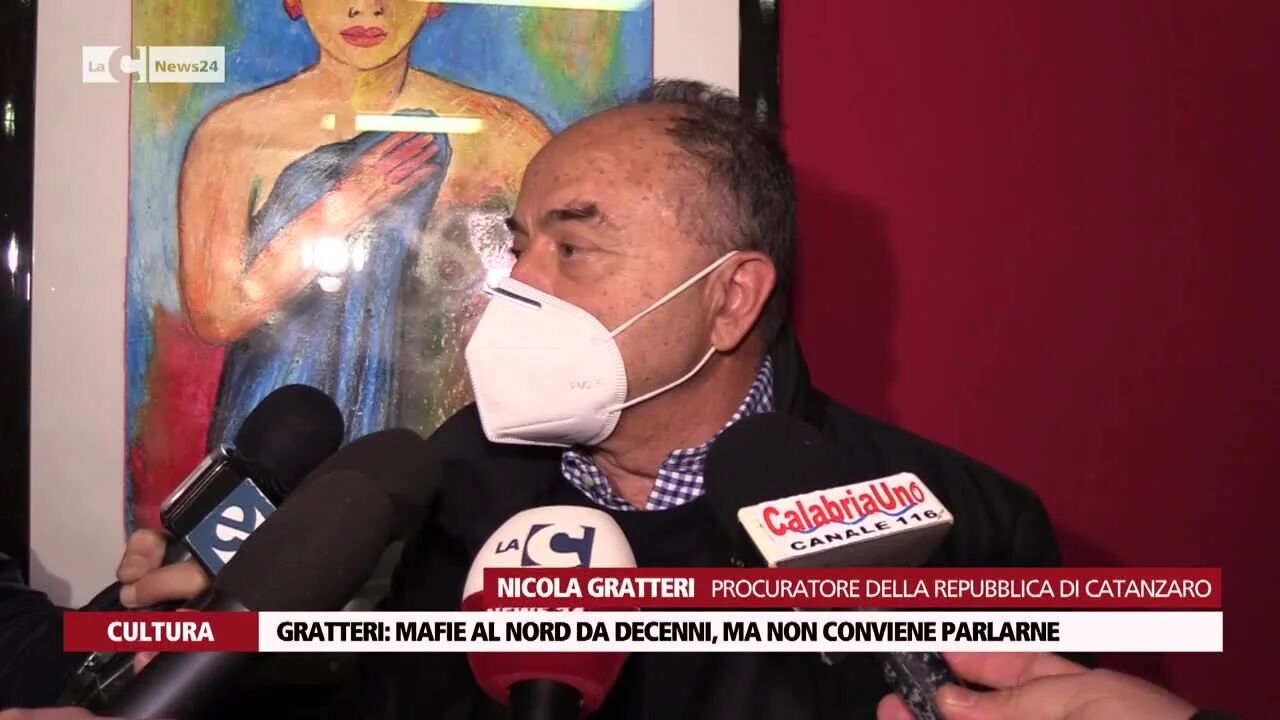 Gratteri: mafie al nord da decenni, ma non conviene parlarne