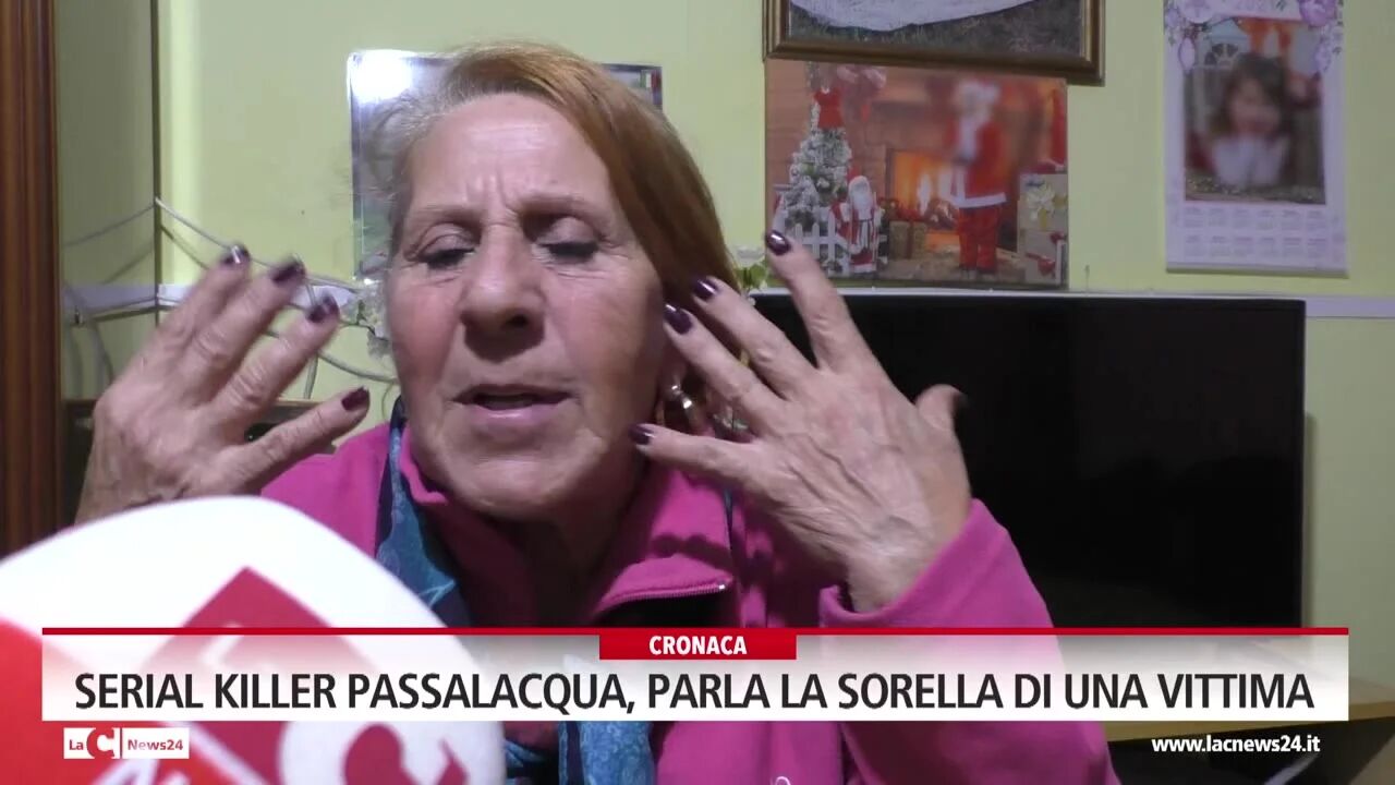 Serial killer Passalacqua, parla la sorella di una vittima