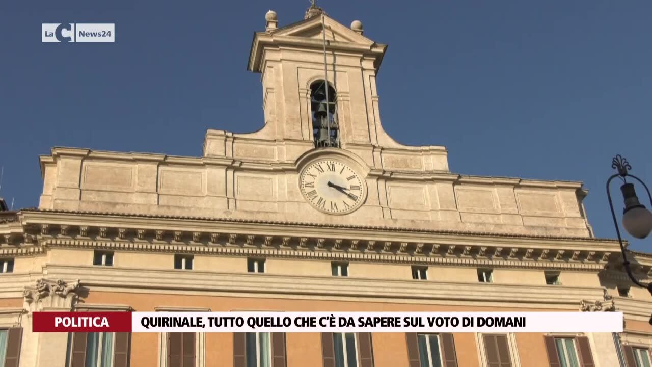 Quirinale, tutto quello che c’è da sapere sul voto di domani