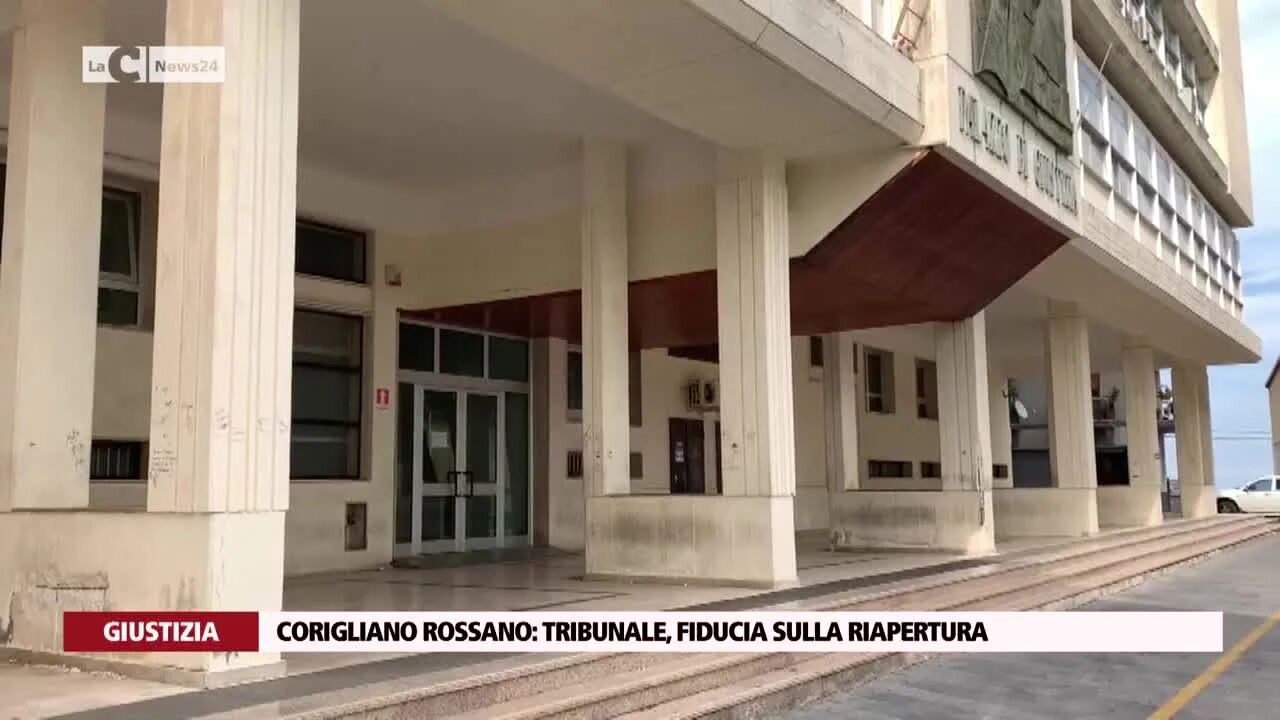 Corigliano Rossano: tribunale, fiducia sulla riapertura