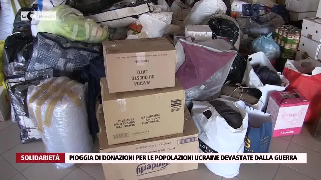 Pioggia di donazioni per le popolazioni ucraine devastate dalla guerra