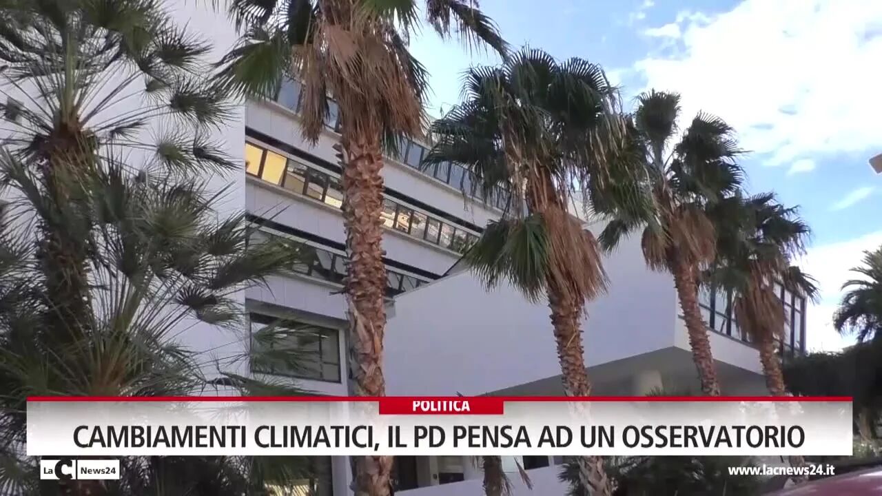 Cambiamenti Climatici, il Pd pensa ad un osservatorio