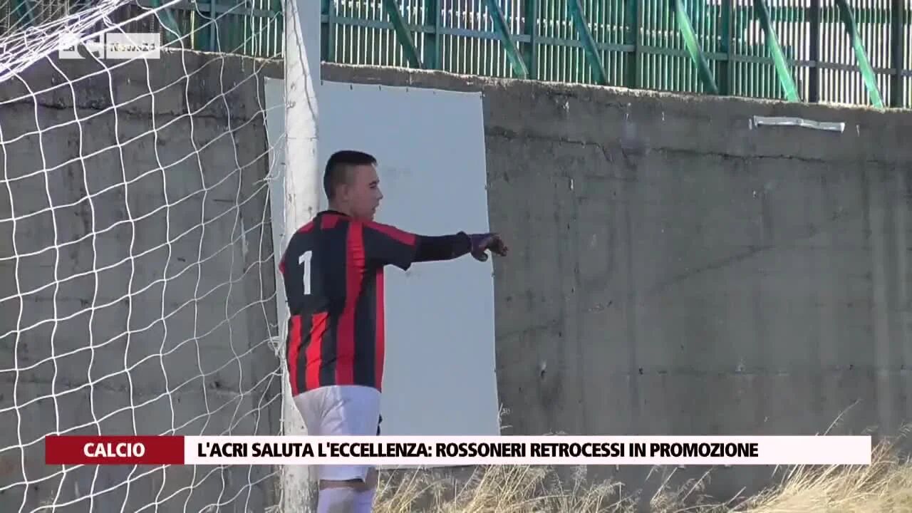 L'Acri saluta l'Eccellenza: rossoneri retrocessi in Promozione