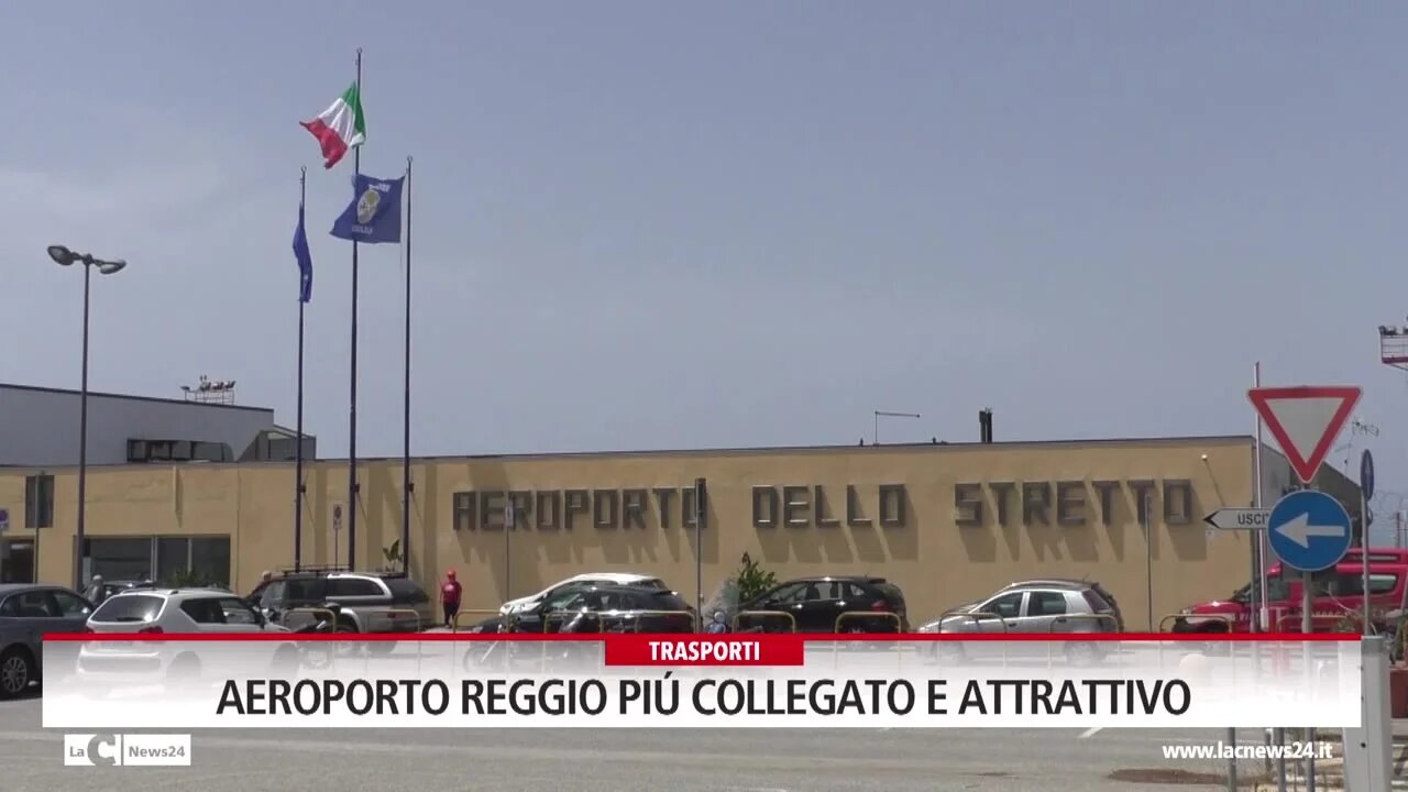 Aeroporto Reggio piú collegato e attrattivo