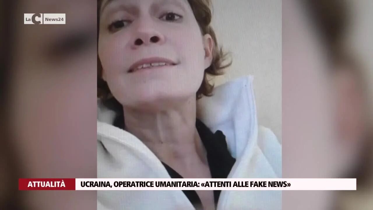 Ucraina, operatrice umanitaria: «attenti alle fake news»