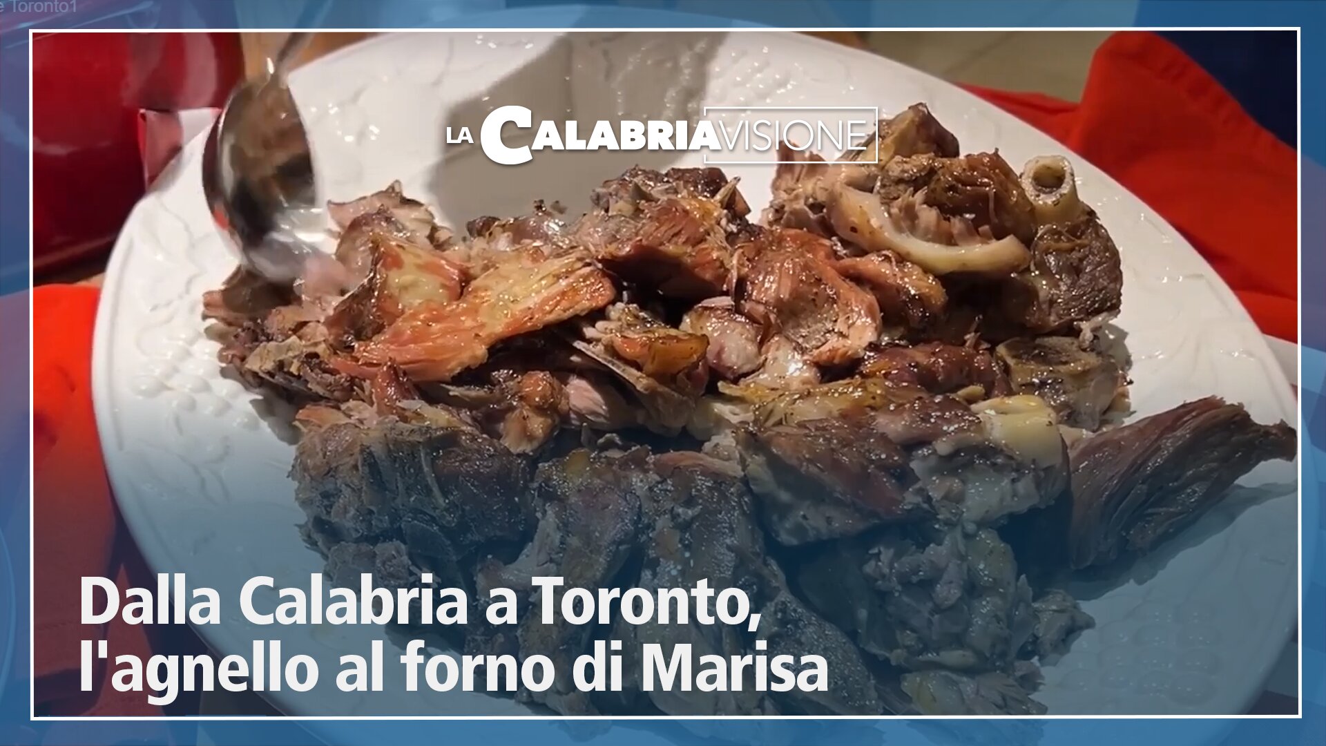 Da Donnici a Toronto, la cucina tradizionale calabrese sbarca (anche) in Canada: ecco l’agnello al forno di Marisa