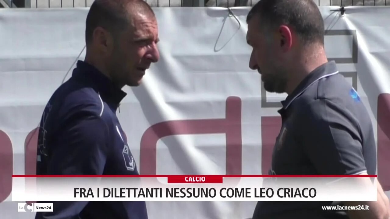 Fra i dilettanti nessuno come Leo Criaco