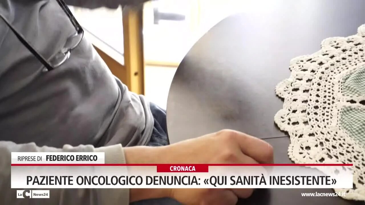 Paziente oncologico denuncia: «Qui sanità inesistente»