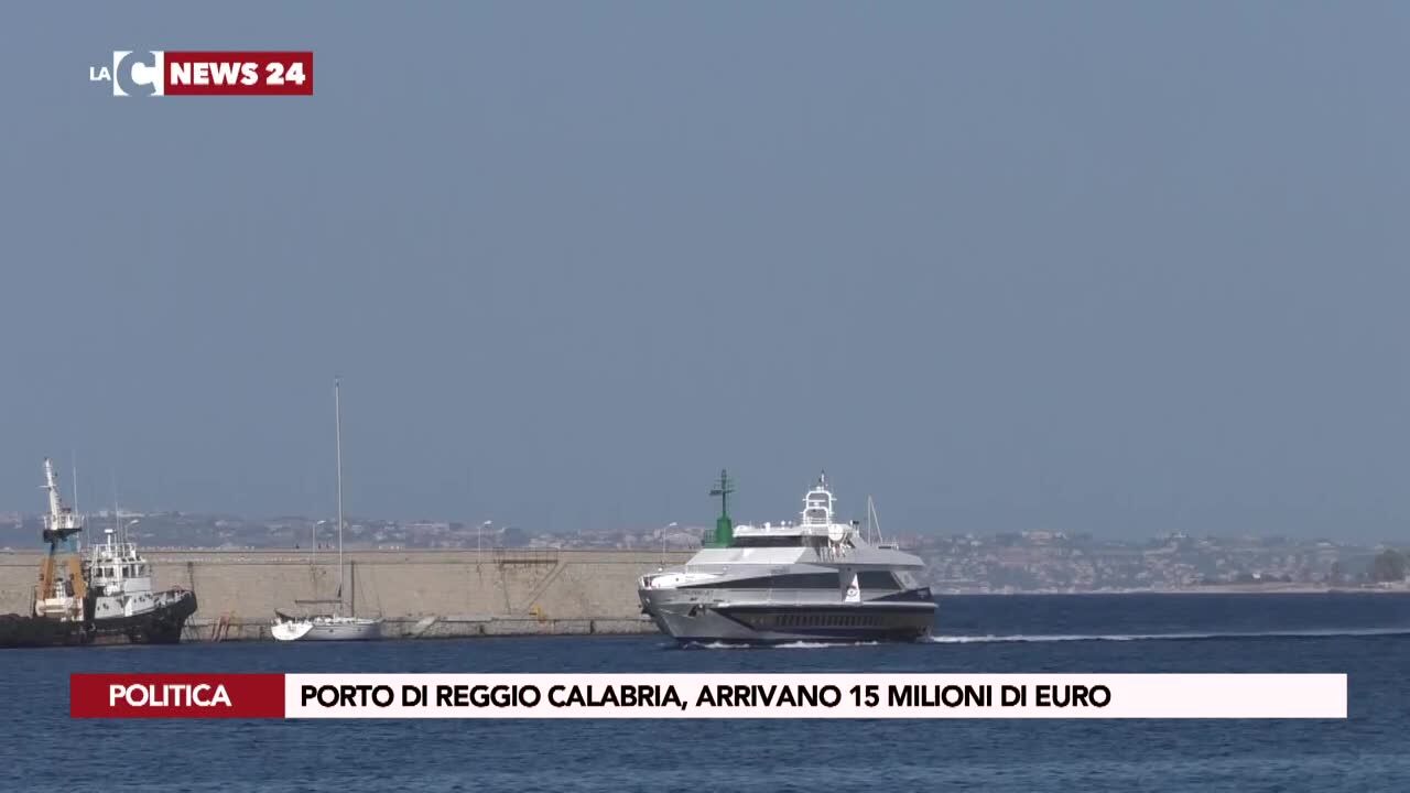Porto di Reggio Calabria, arrivano 15 milioni di euro