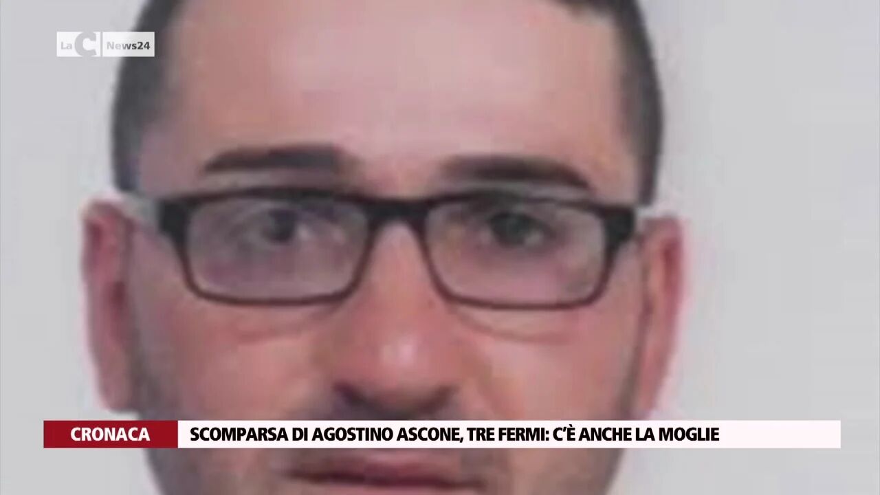 Scomparsa di Agostino Ascone, tre fermi: c’è anche la moglie