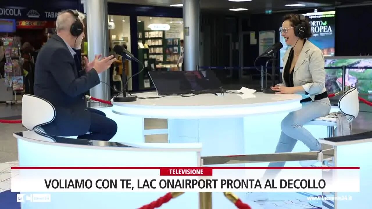 Voliamo con te, LaC OnAirport pronta al decollo