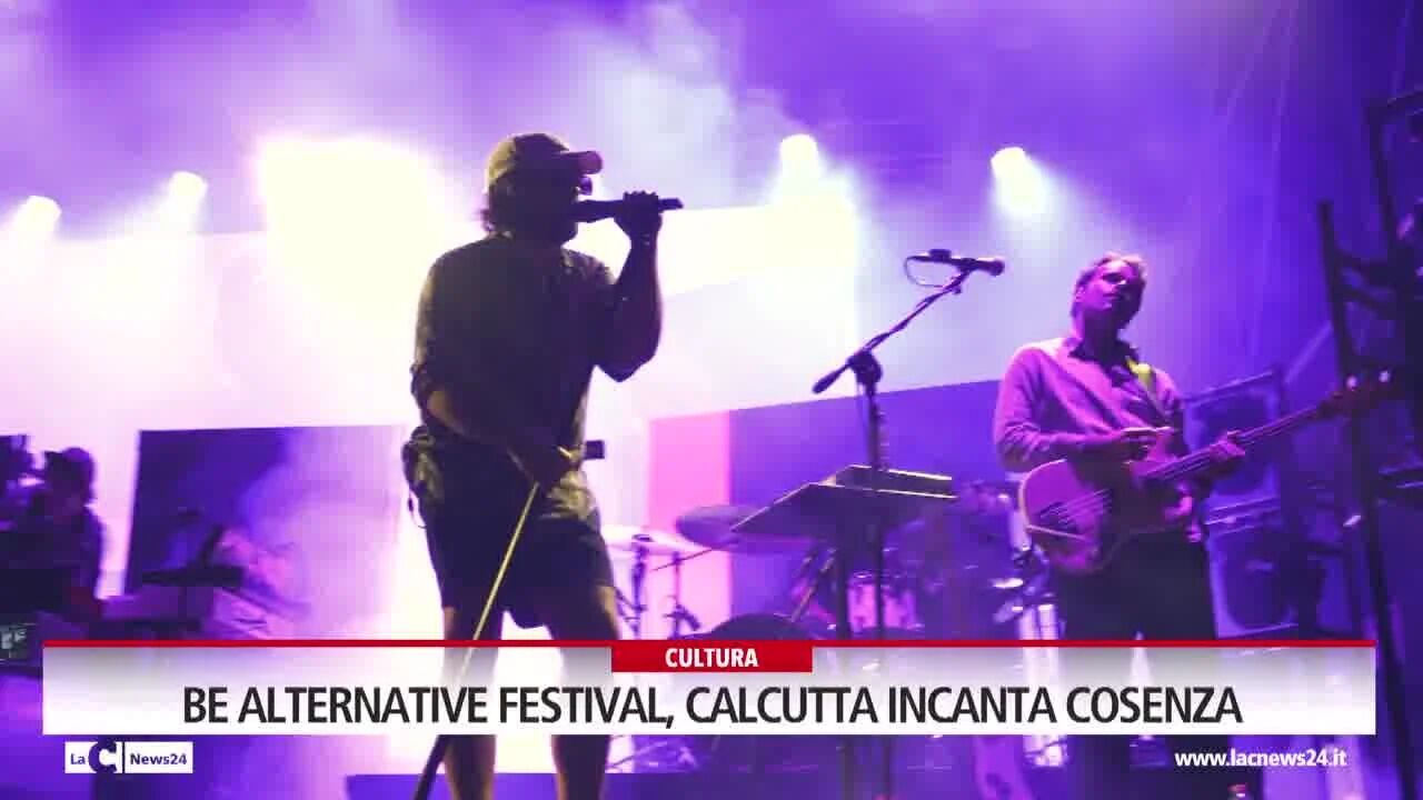 Be Alternative Festival, Calcutta incanta Cosenza