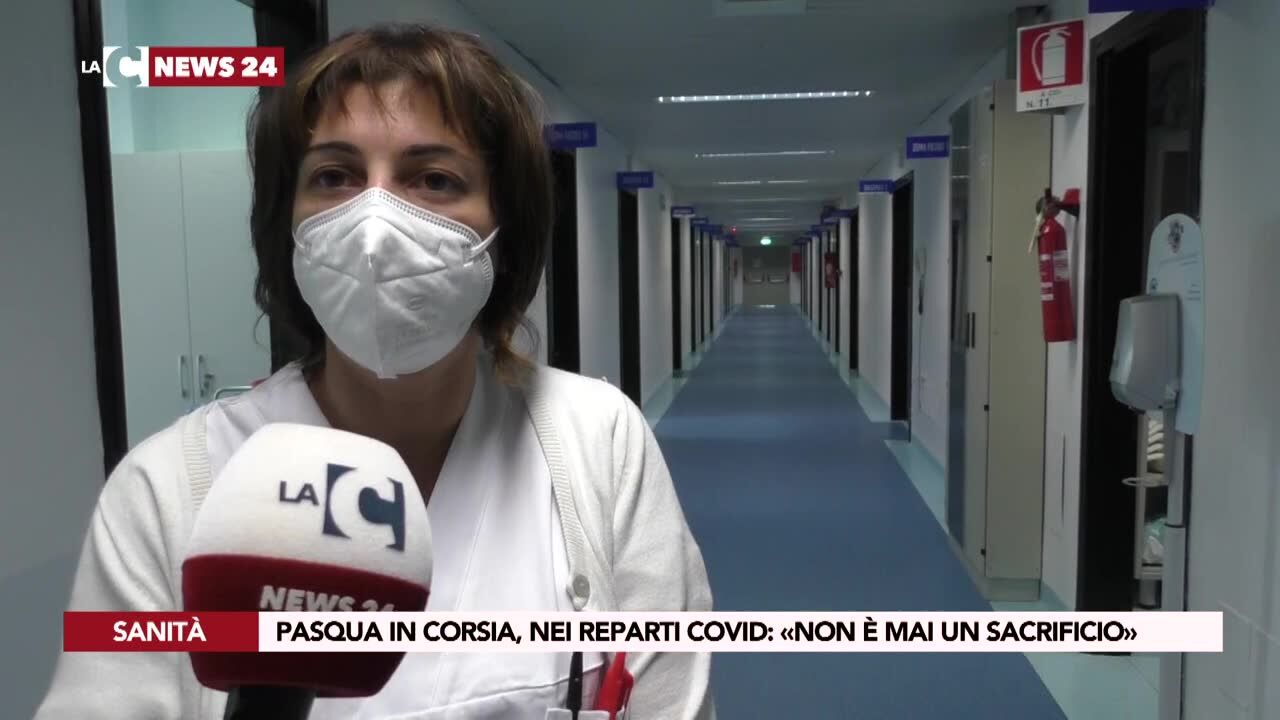 Pasqua in corsia, nei reparti Covid: «Non è mai un sacrificio»