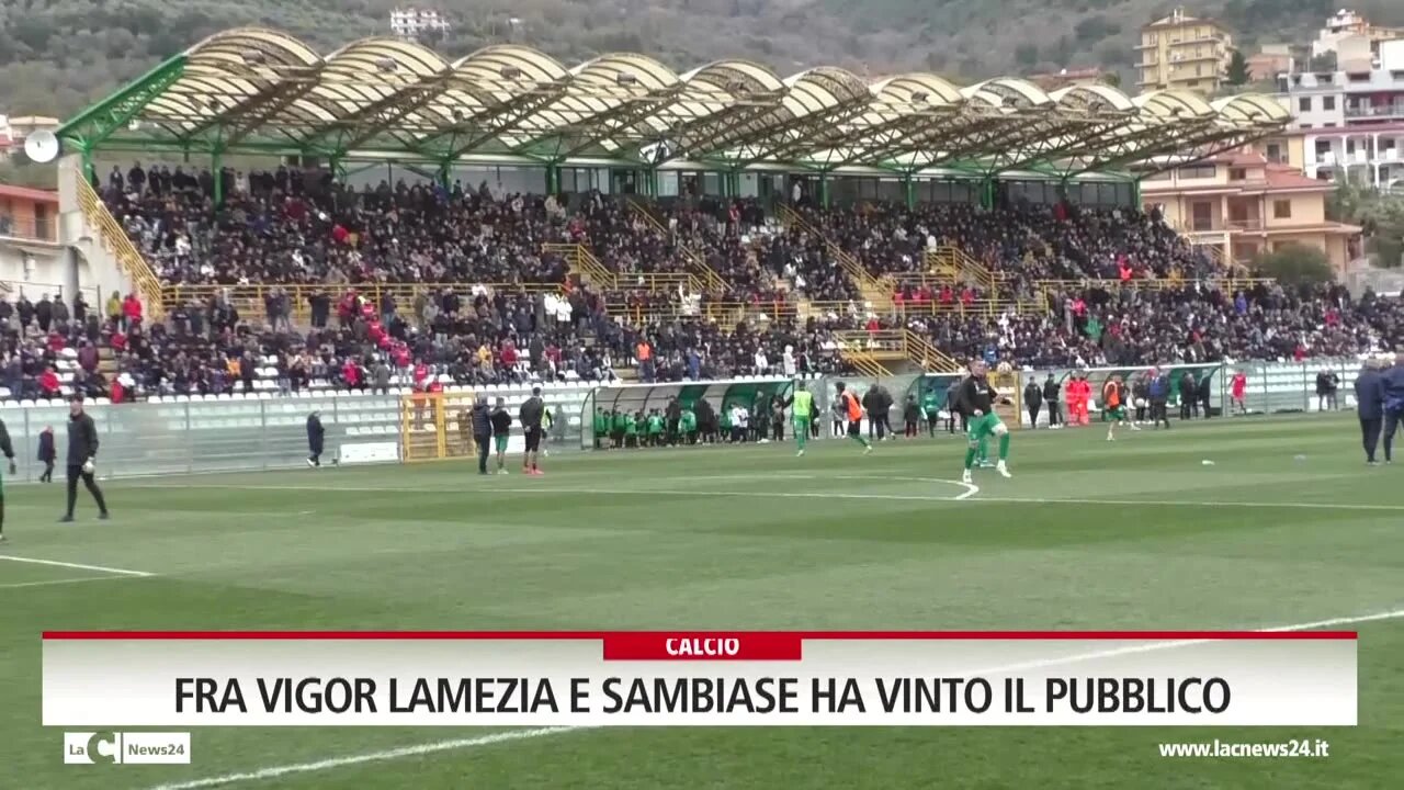 Fra Vigor Lamezia e Sambiase ha vinto il pubblico