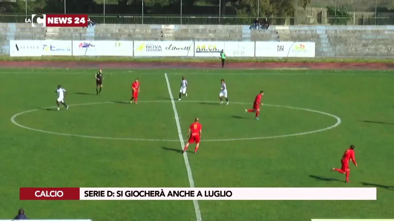 Serie D: si giocherà anche a Luglio