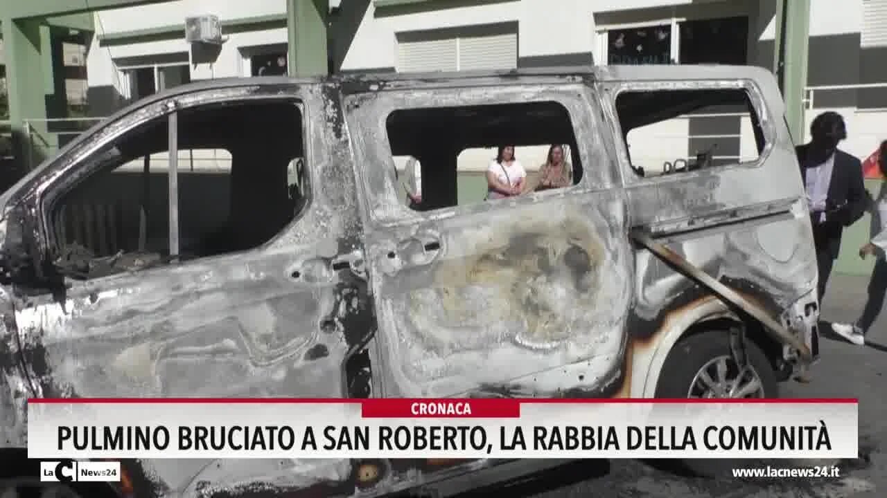 Pulmino bruciato a San Roberto, la rabbia della comunità