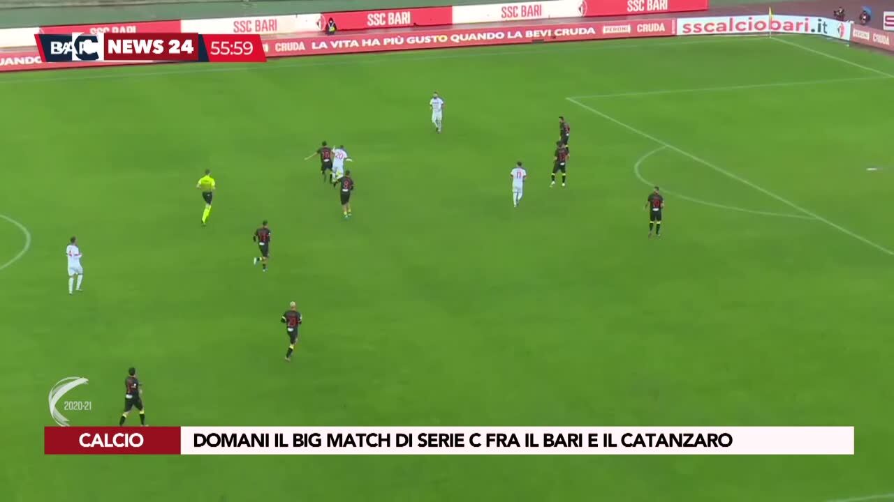 Domani il big match di Serie C fra il Bari e il Catanzaro