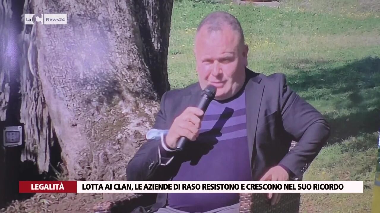 Lotta ai clan, le aziende di Raso resistono e crescono nel suo ricordo