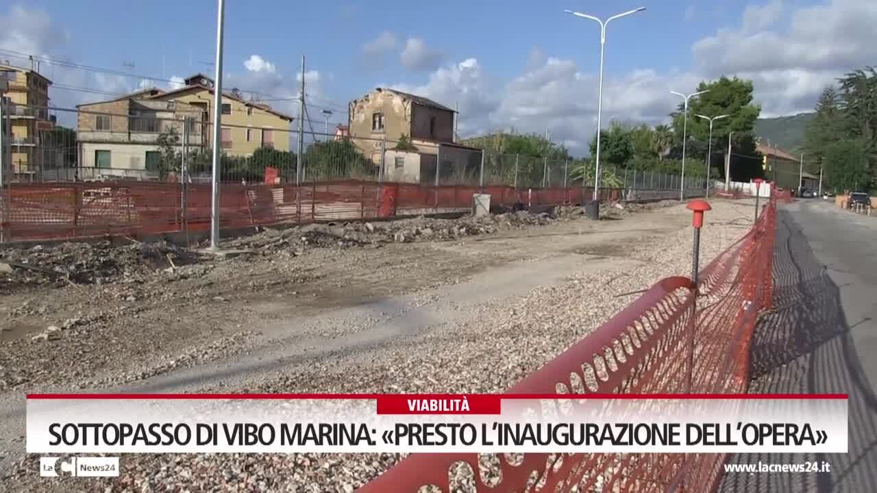 Sottopasso di Vibo Marina, presto l’inaugurazione dell’opera