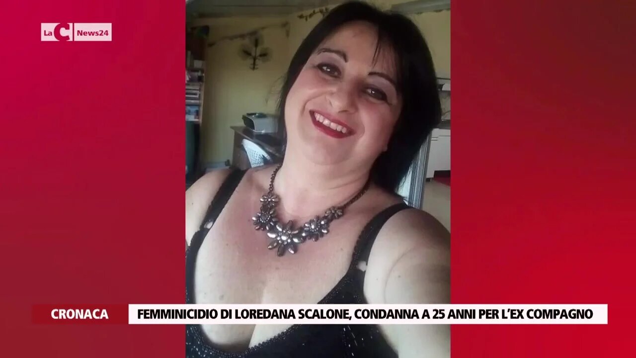 Femminicidio di Loredana Scalone, condanna a 25 anni per l’ex compagno