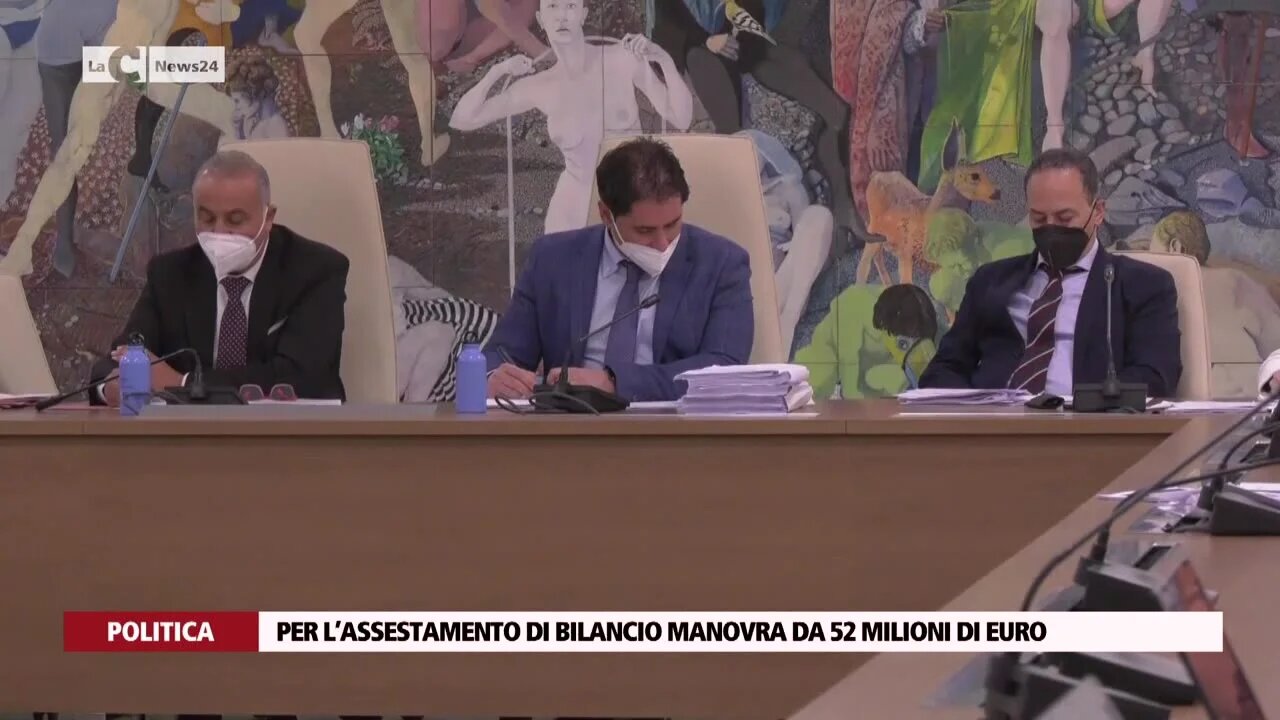 Per l’assestamento di bilancio manovra da 52 milioni di euro