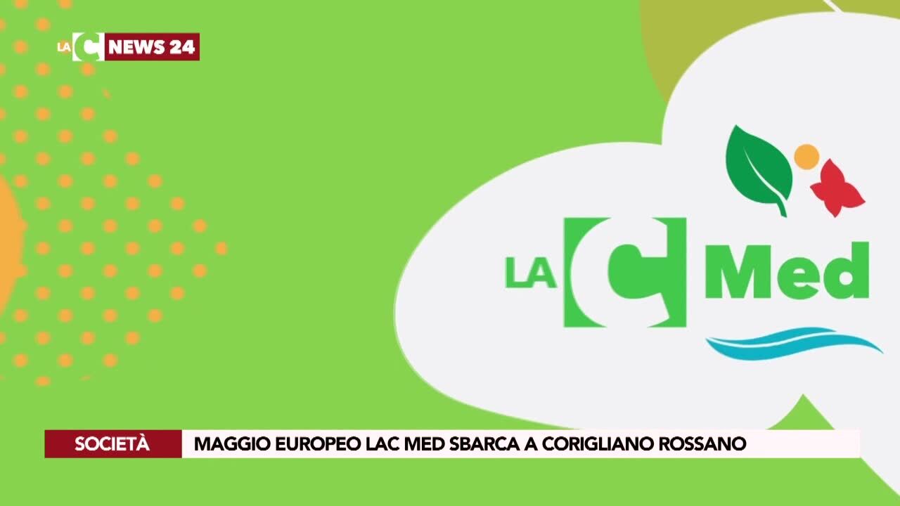 Maggio europeo: LaC Med sbarca a Corigliano Rossano
