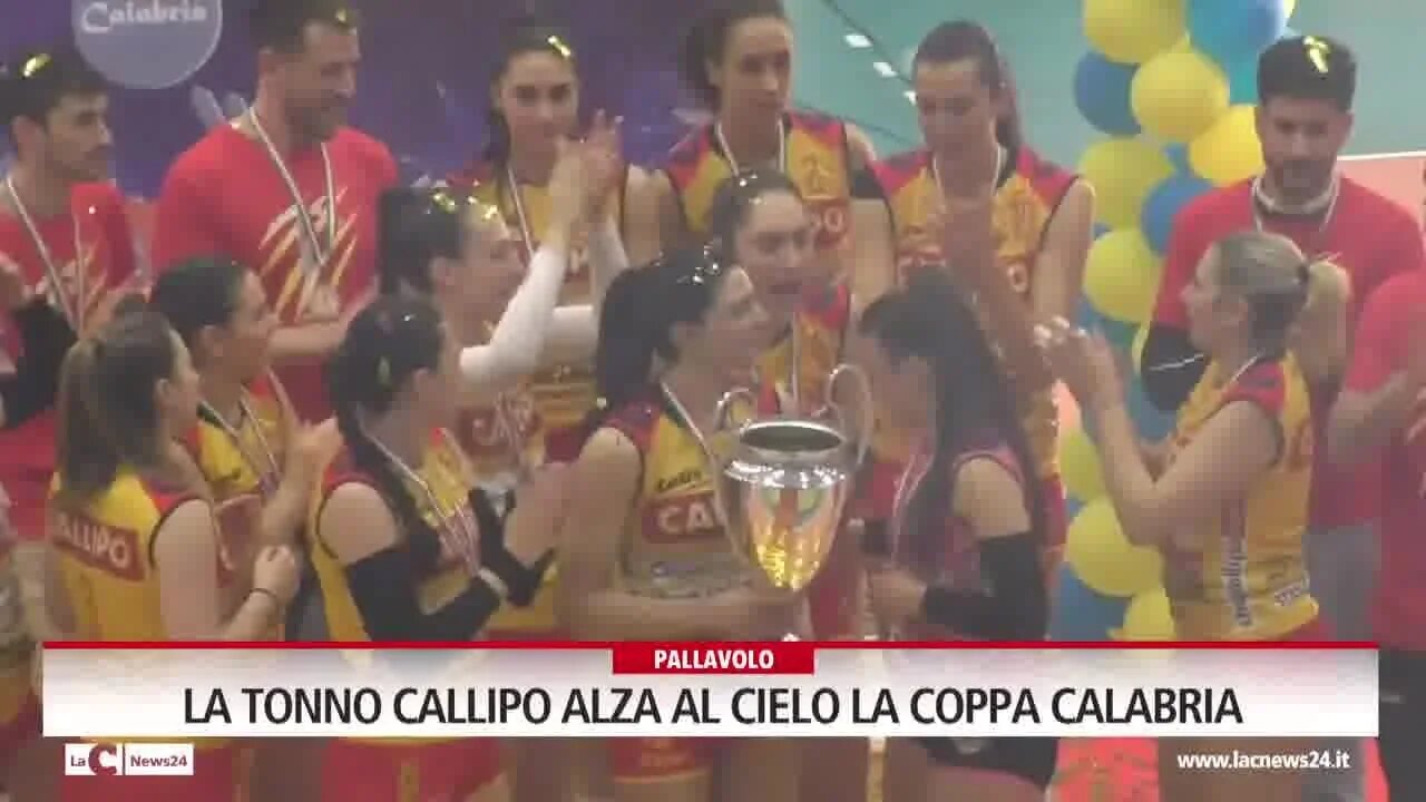 La Tonno Callipo alza al cielo la Coppa Calabria