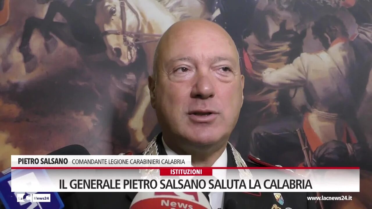 Il generale Pietro Salsano saluta la Calabria