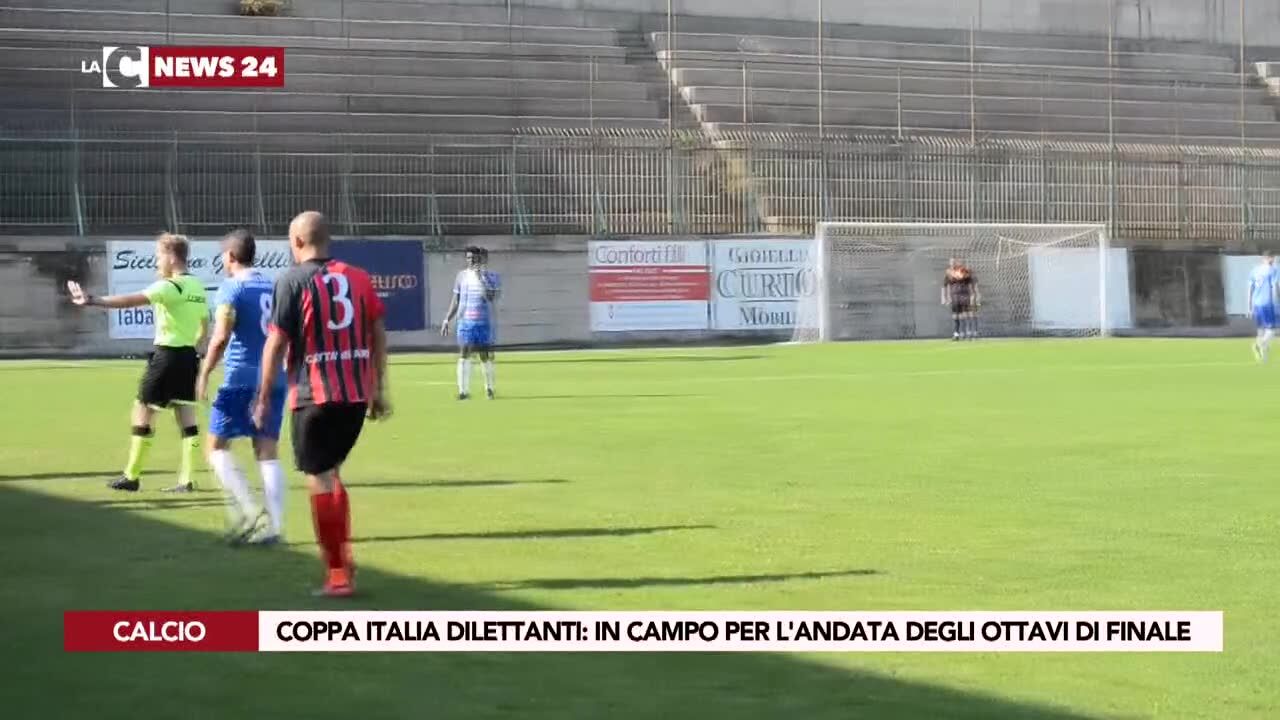Coppa Italia Dilettanti: in campo per l'andata degli ottavi di finale