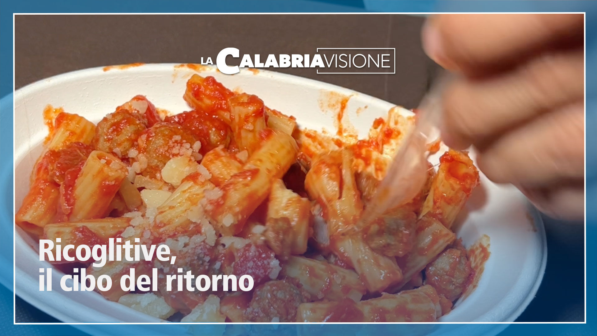 Ricoglitive, il cibo del ritorno - LaCalabriavisione