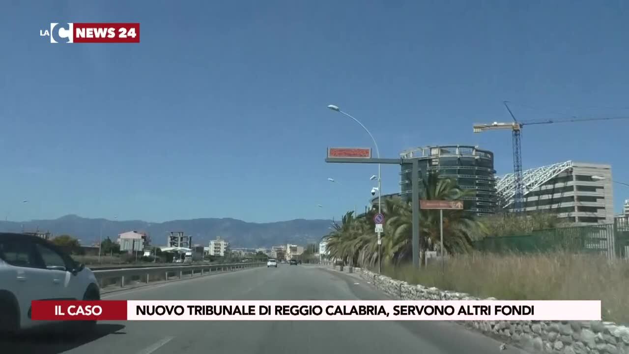 Nuovo tribunale di Reggio Calabria, servono altri fondi