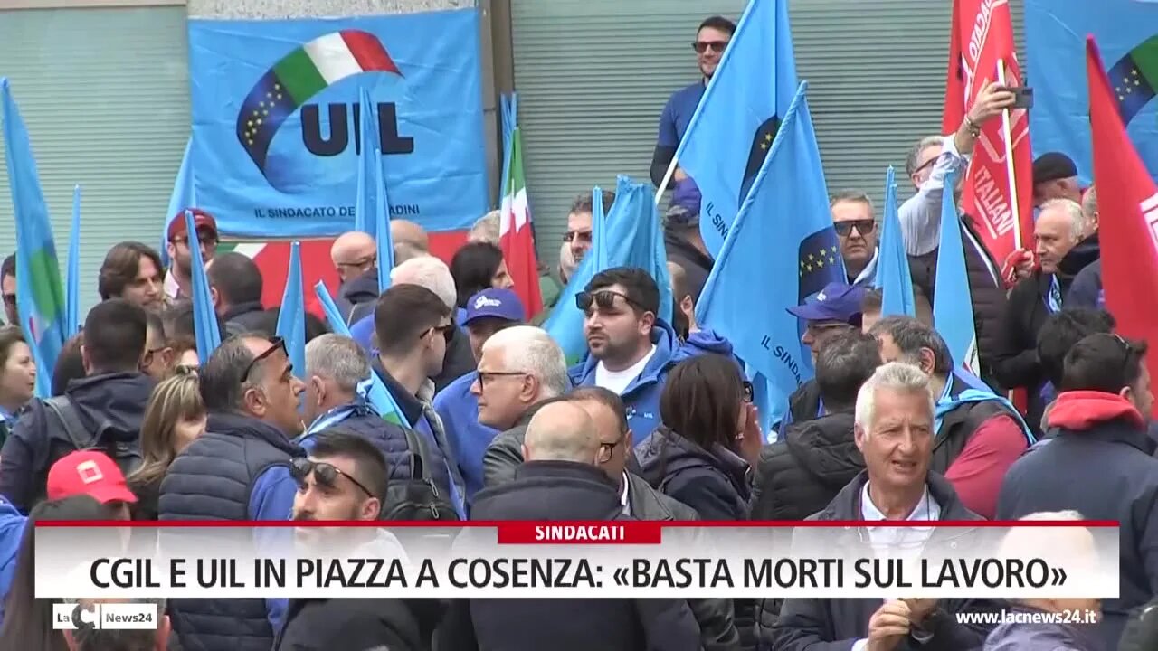 Cgil e Uil  in piazza a Cosenza: \"Basta morti sul lavoro\"