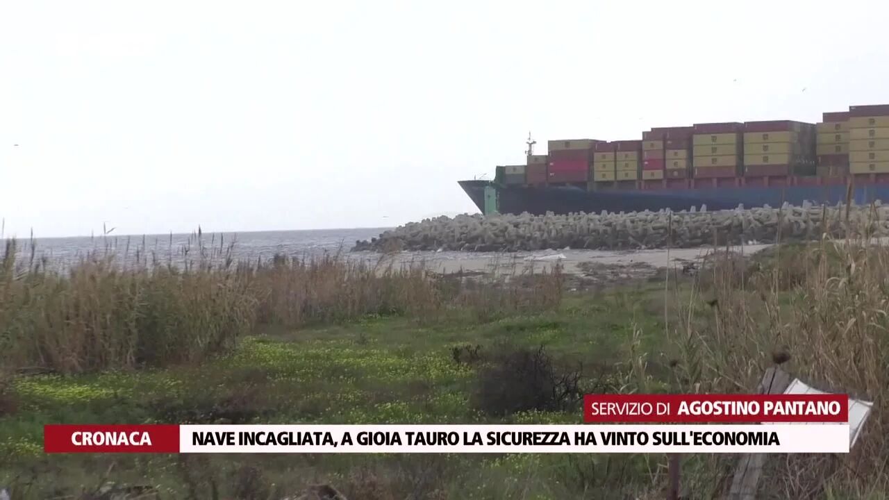 Nave incagliata, a Gioia Tauro la sicurezza ha vinto sull'economia