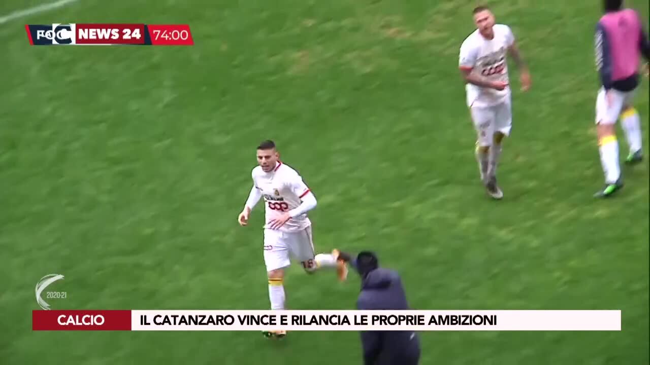 Il Catanzaro vince e rilancia le proprie ambizioni