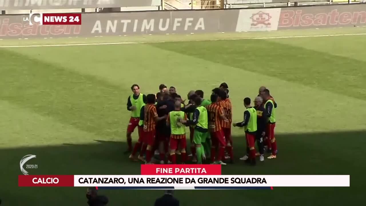Catanzaro, una reazione da grande squadra