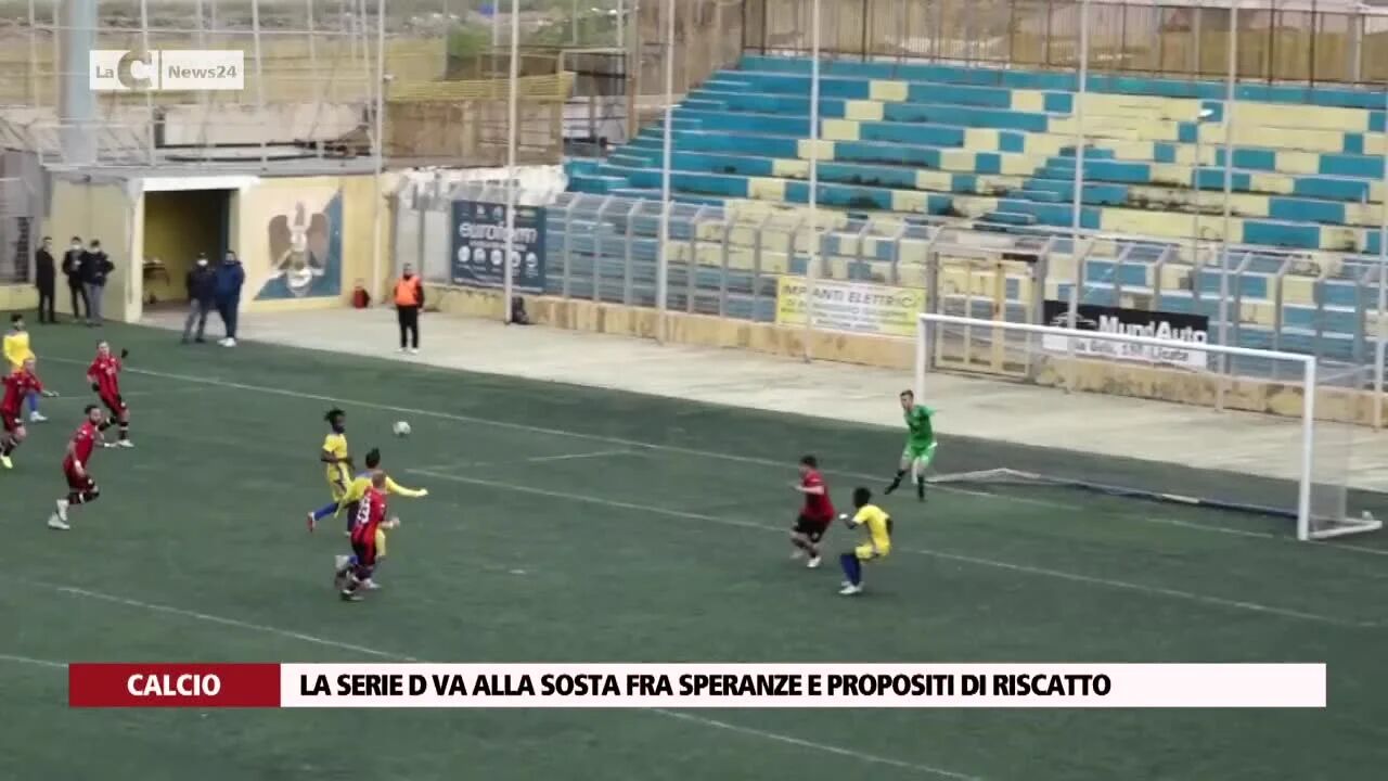 La serie D va alla sosta fra speranze e propositi di riscatto