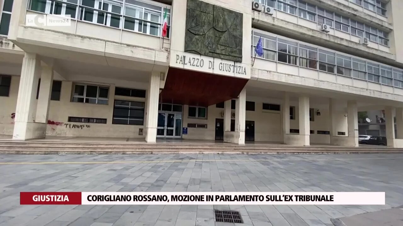 Corigliano Rossano, mozione in Parlamento sull’ex tribunale