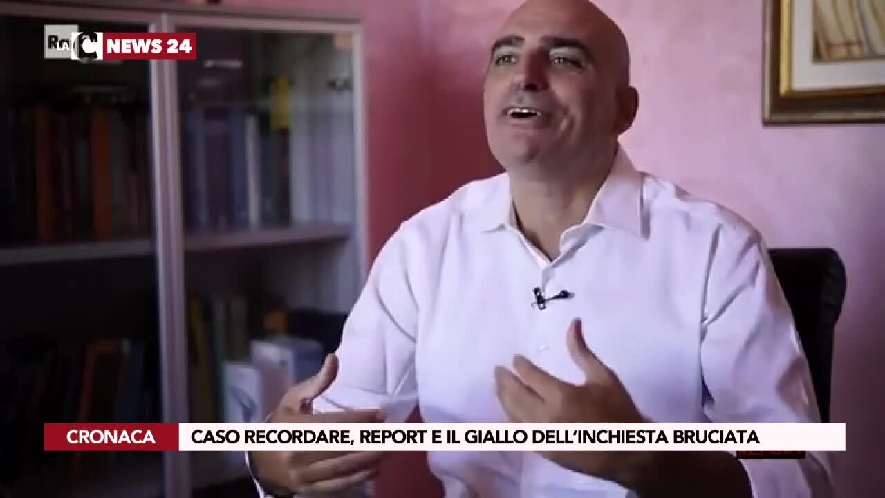 Caso Recordare, Report e il giallo dell’inchiesta bruciata