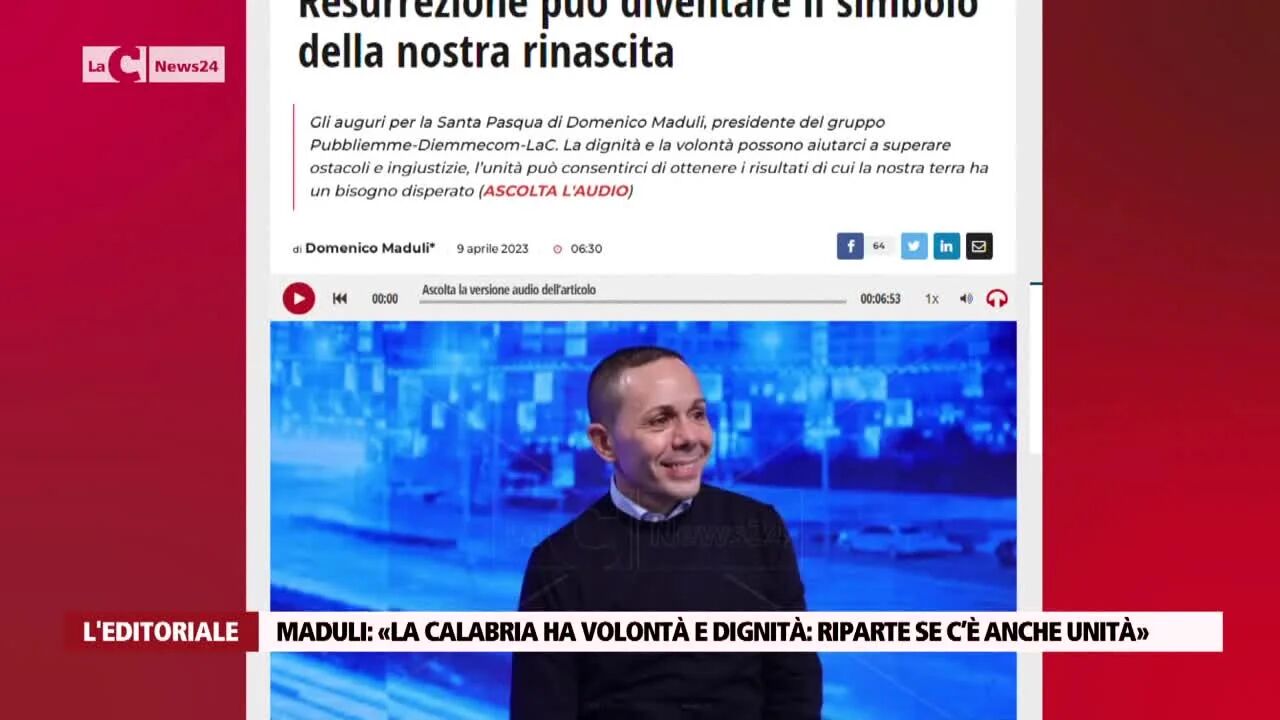 Maduli: «La Calabria ha volontà e dignità: riparte se c’è anche unità»