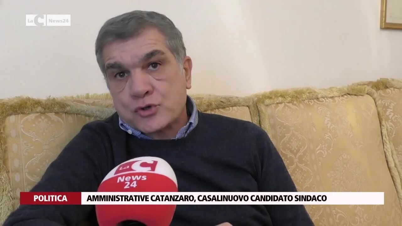 Amministrative Catanzaro, Casalinuovo candidato sindaco