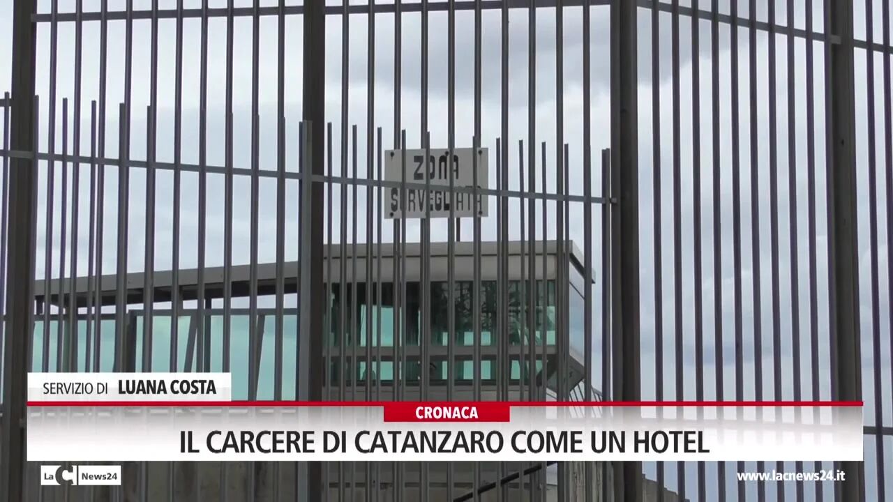 Il carcere di Catanzaro come un Hotel