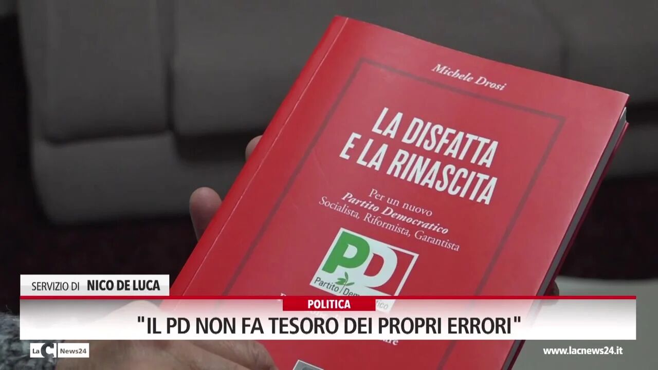 "Il Pd non fa tesoro dei propri errori"