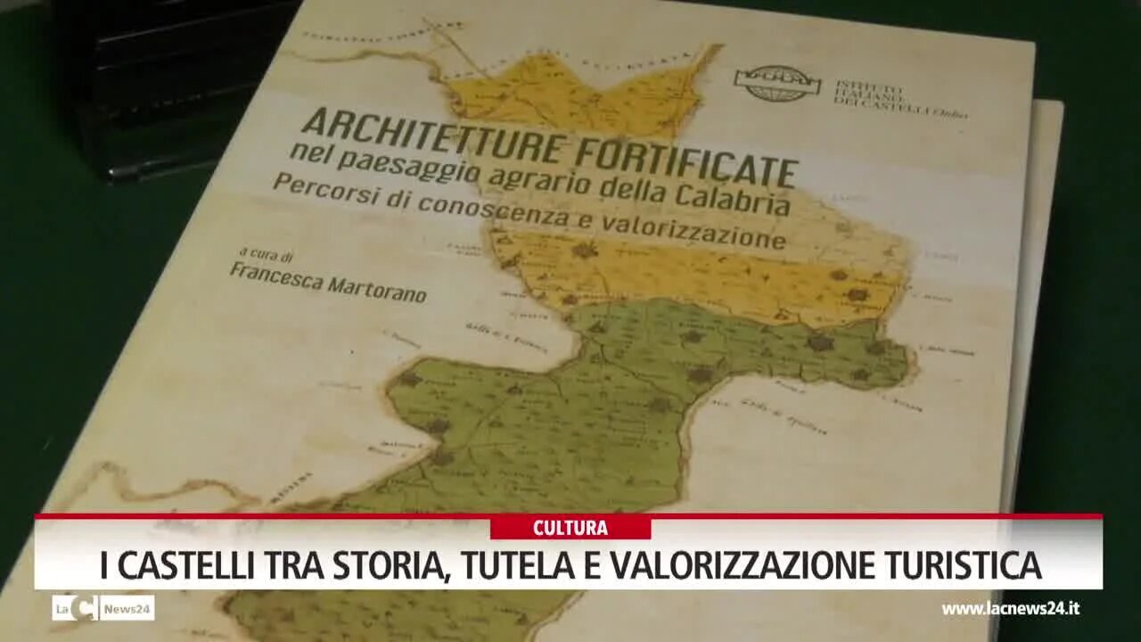 Il futuro dei castelli calabresi tra storia, tutela e valorizzazione turistica