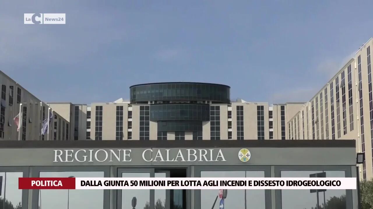 Dalla Giunta 50 milioni per lotta agli incendi e dissesto idrogeologico