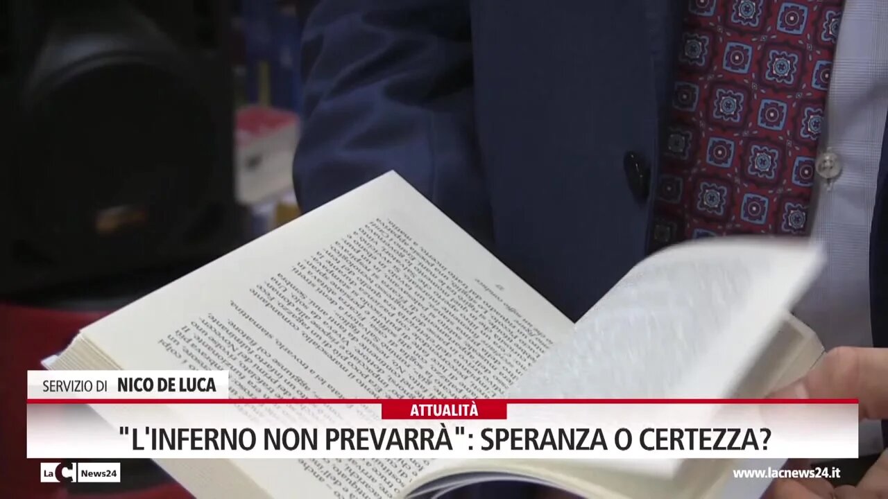 L'inferno non prevarrà, speranza o certezza