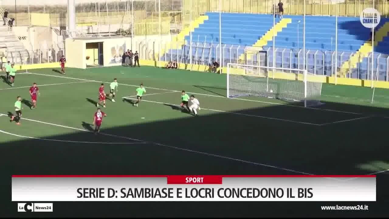 Serie D Sambiase e Locri concedono il bis