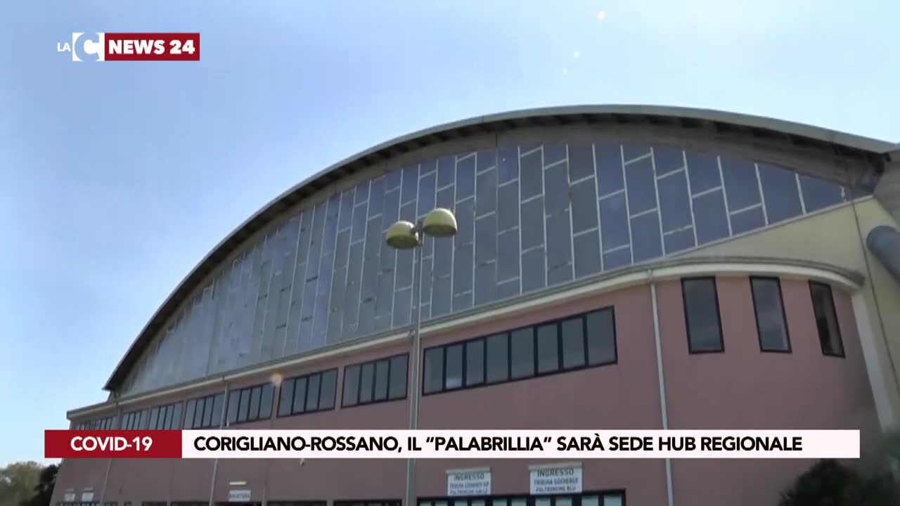 Corigliano-Rossano, il Palabrillia sarà sede hub regionale